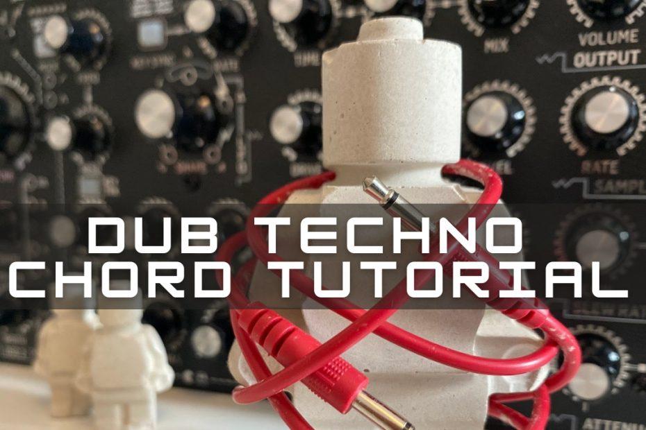 Dub Techno Chord Tutorial