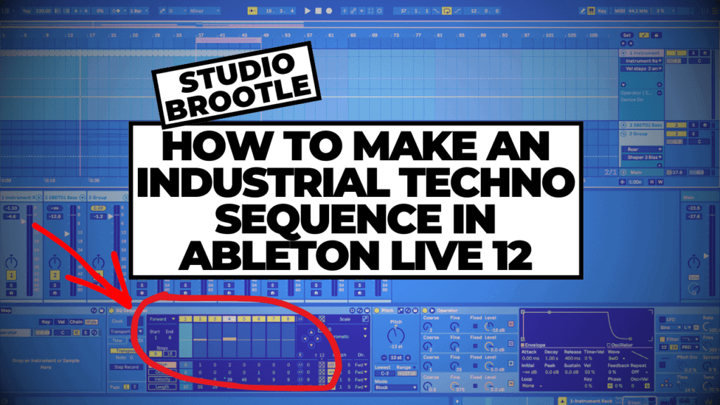 How To Make An Industrial Techno Sequence In Ableton 12